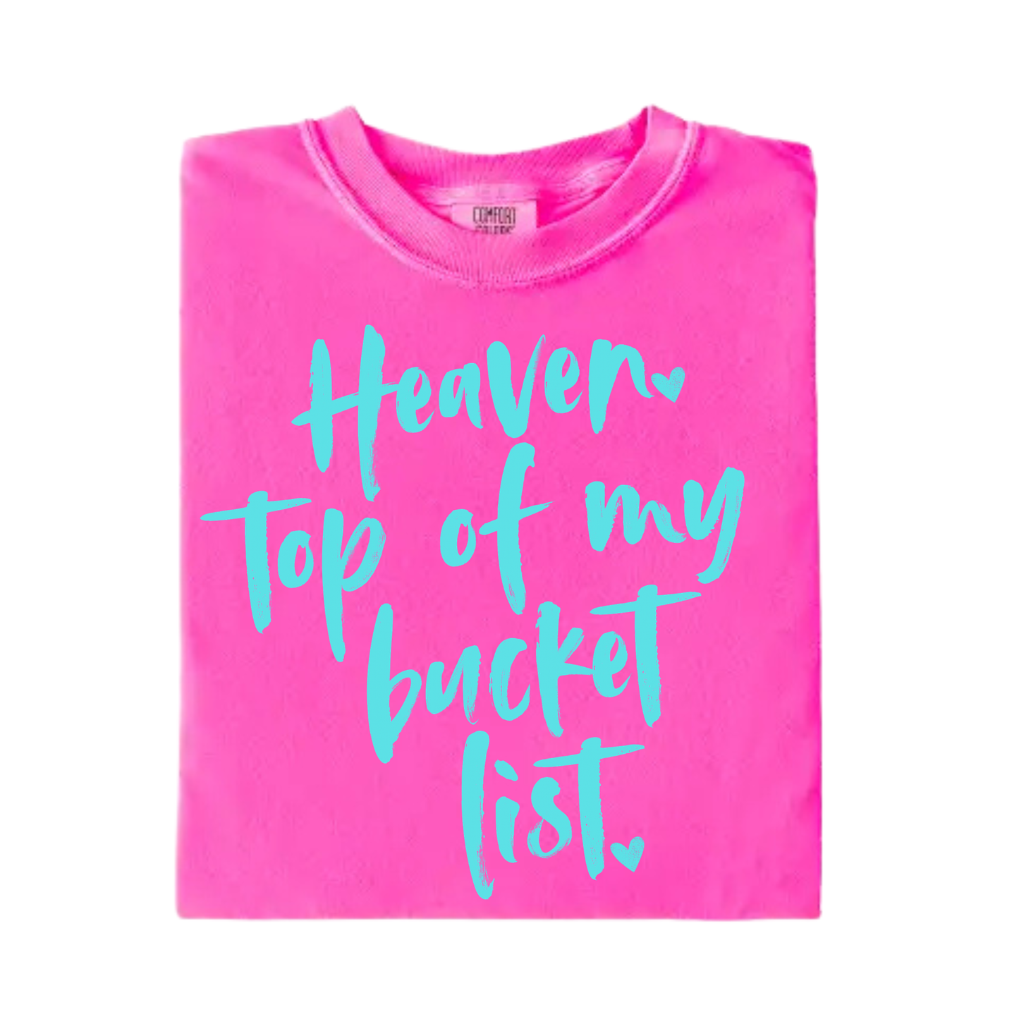 Heaven Bucket List Tee.